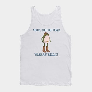 You Just Buttered Your Last Biscuit Cowboy Frogson Tank Top